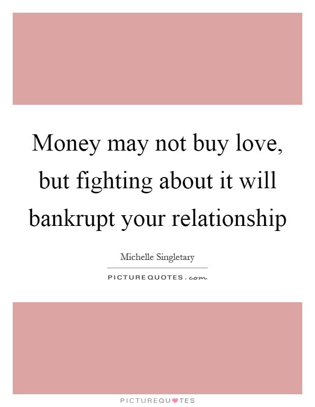 Quotes On Money And Relationship
 Love Money Quotes & Sayings