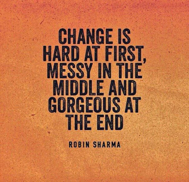 Quotes On Positive Change
 All Things Education Change is hard at first