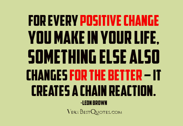 Quotes On Positive Change
 Positive Inspirational Quotes About Change QuotesGram