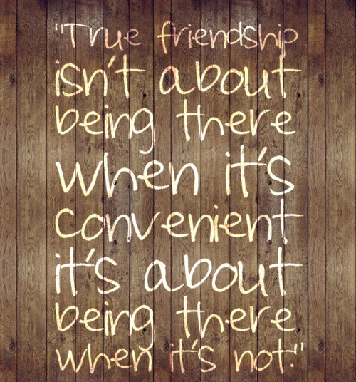 Quotes True Friendship
 Finding Strength