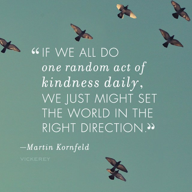 Random Act Of Kindness Quotes
 National Kindness Day
