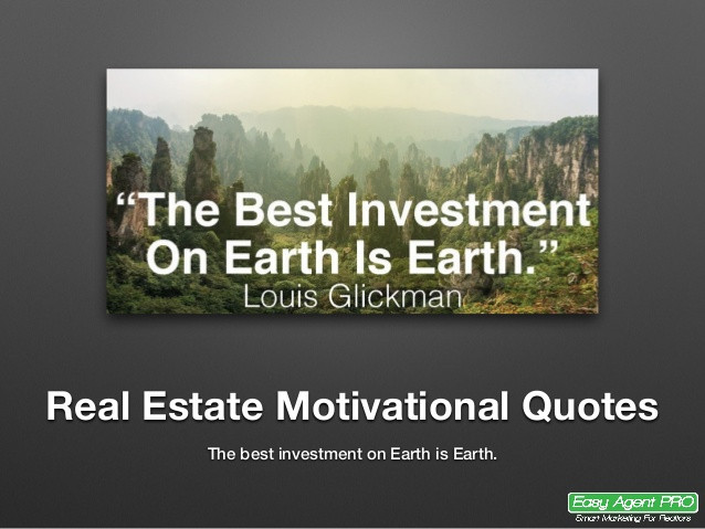 Real Estate Motivational Quotes
 25 Perfect Real Estate Quotes For Agents Investors and