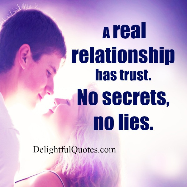 Real Relationship Quotes
 A real relationship has trust Delightful Quotes