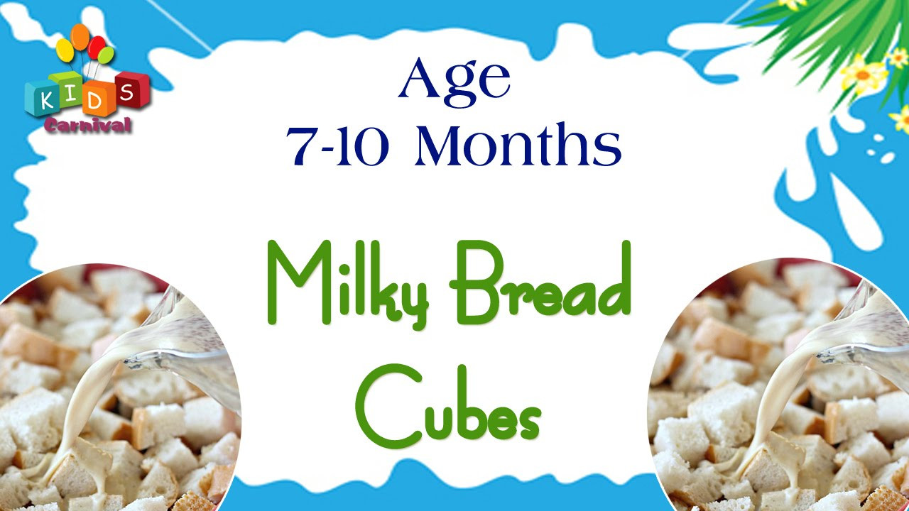 Recipes For 10 Month Old Baby
 Milky Bread Cubes for 7 10 Months Old Babies