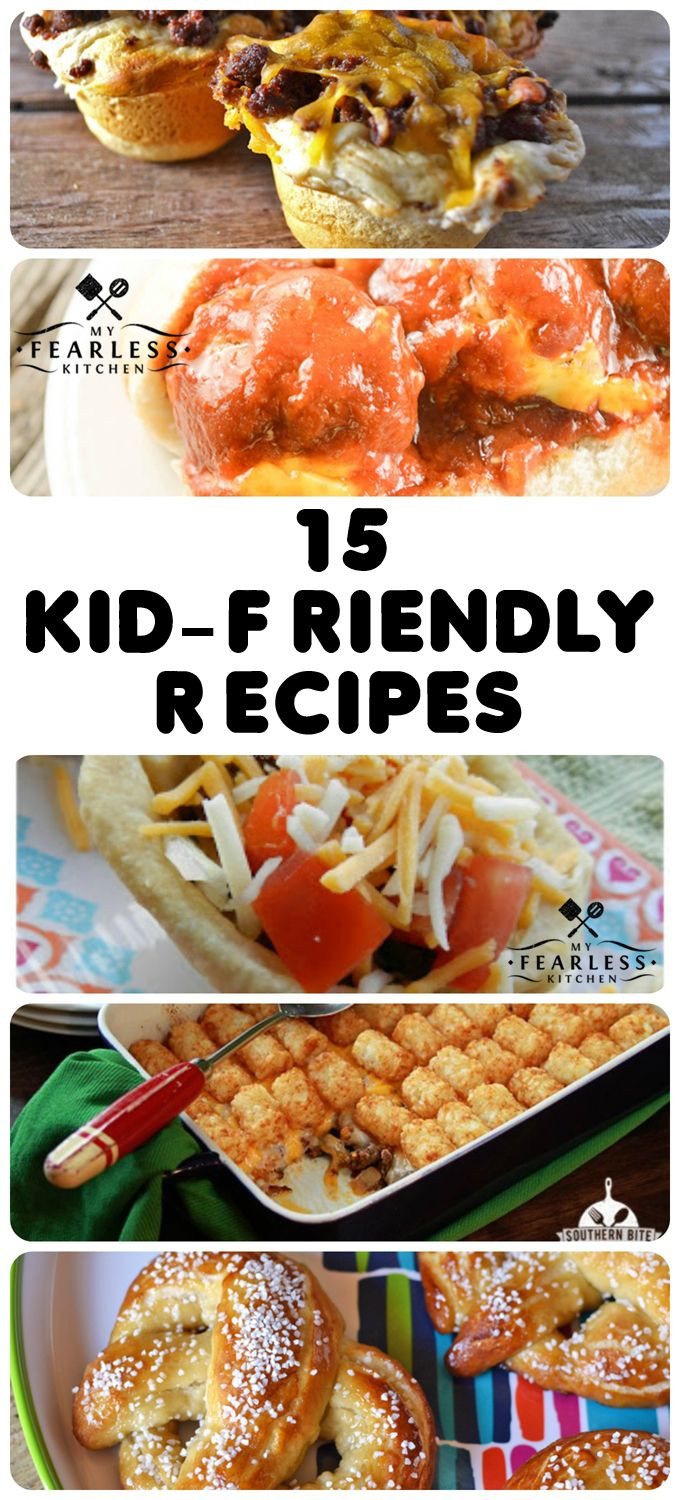 Recipes For Picky Kids
 15 Kid Friendly Recipes from My Fearless Kitchen Are your