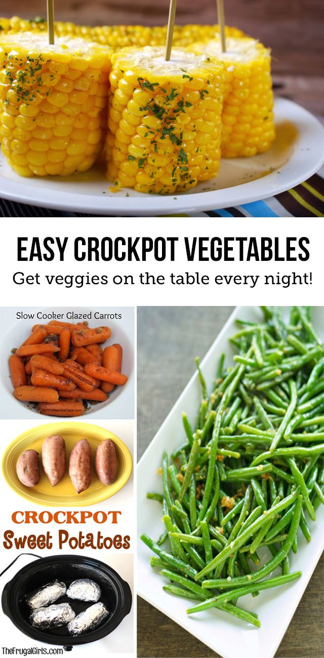 Recipes To Get Kids To Eat Vegetables
 The Best Ideas for Cooking Veggies in a Crockpot and