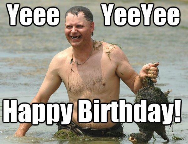 Redneck Birthday Wishes
 100 best Happy Birthday Meme images on Pinterest