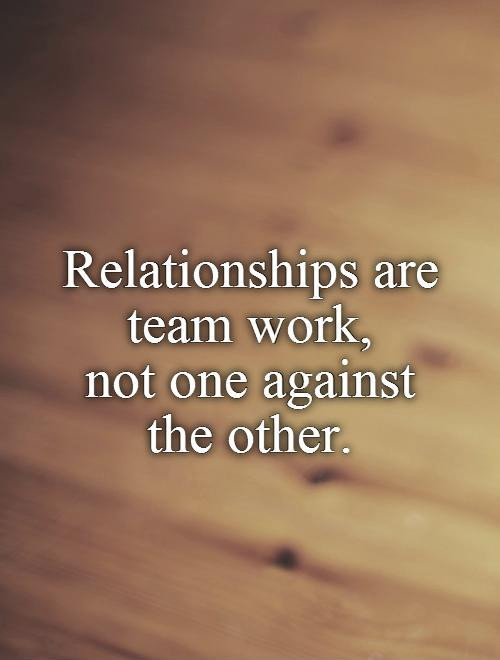 Relationship Team Quotes
 Quotes About Being A Player In Relationships QuotesGram