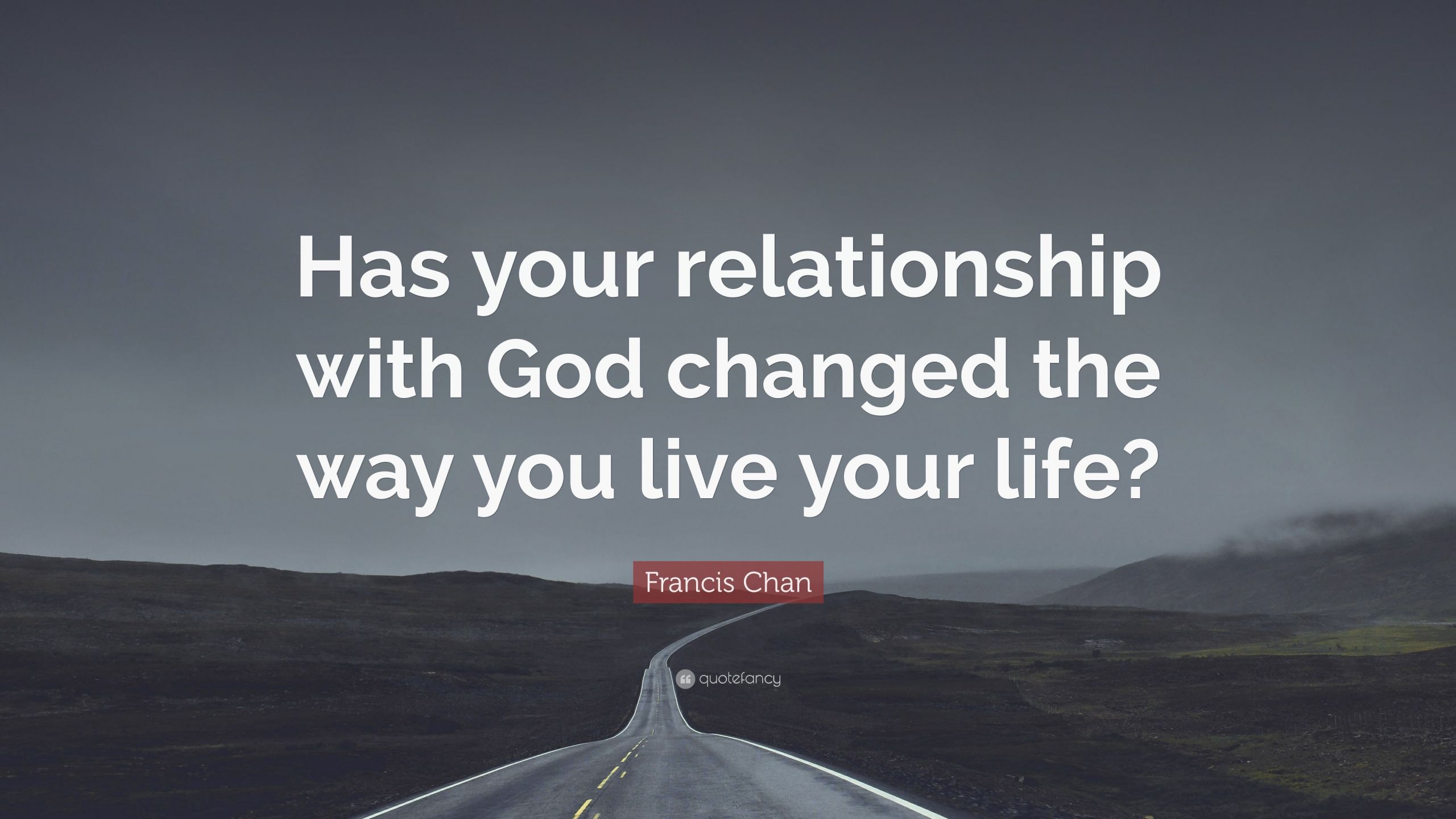 Relationships With God Quotes
 Francis Chan Quotes 100 wallpapers Quotefancy