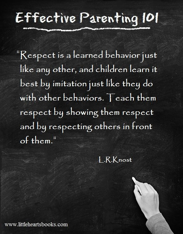 Respect Quotes For Kids
 "Respect is a learned behavior just like any other and