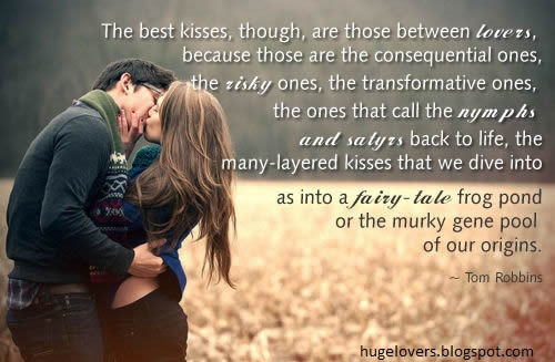 Romantic Kiss Quotes
 Huge Lovers Quotes Kiss Quotes