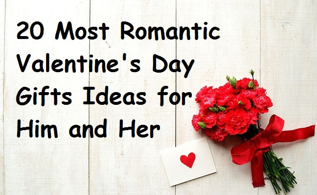 Romantic Valentines Day Gift Ideas For Her
 20 Most Romantic Valentine s Day Gifts Ideas for Him and Her