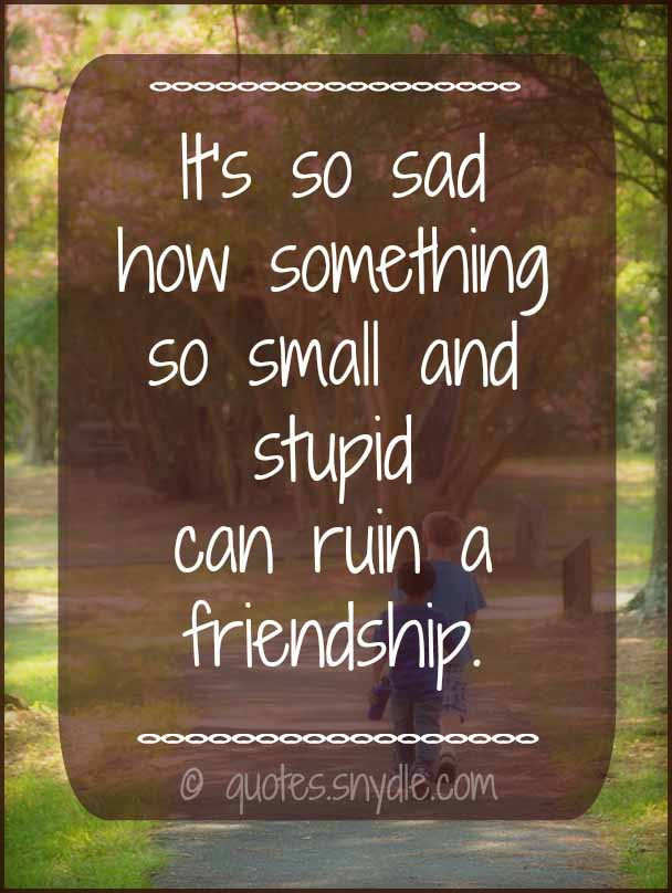 Sad Friendship Quotes
 Sad Friendship Quotes and Sayings with Image – Quotes and