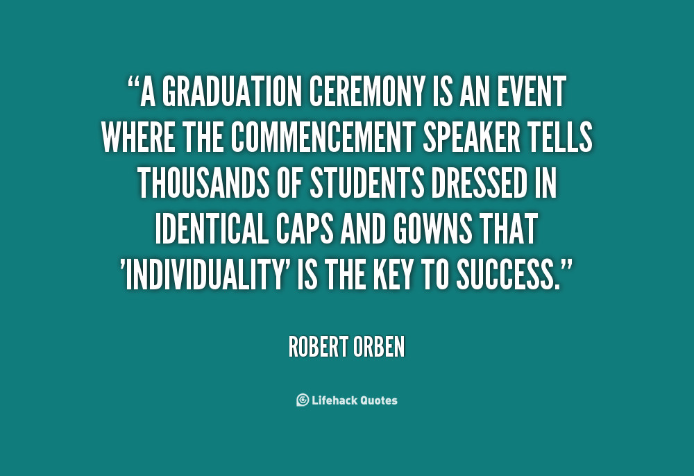 Sad Graduation Quote
 GRADUATION DAY QUOTES TUMBLR image quotes at hippoquotes