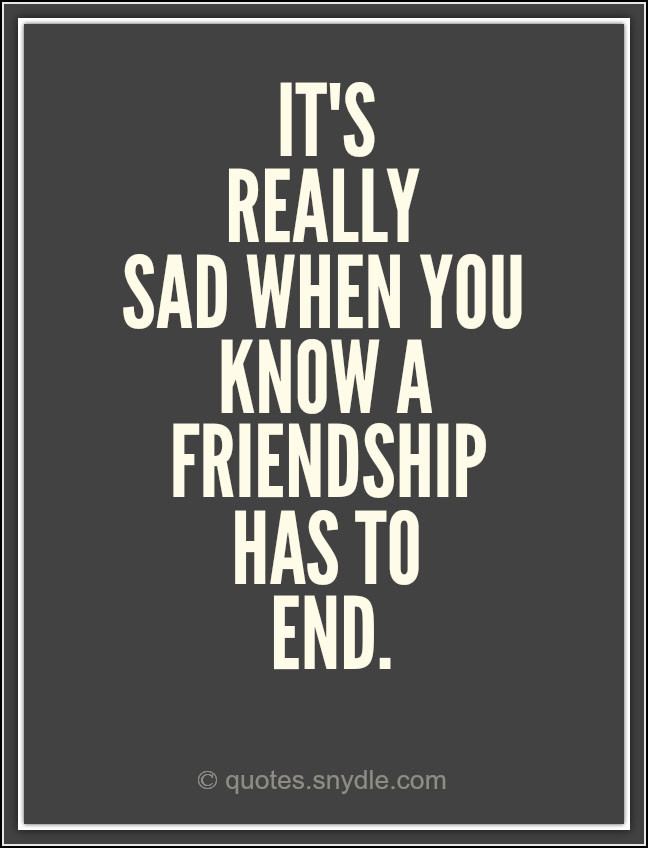 Sad Quotes About Friends
 Sad Friendship Quotes and Sayings with Image Quotes and