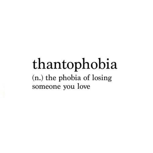 Sad Quotes About Losing Someone
 thantophobia