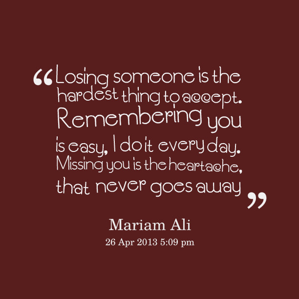 Sad Quotes About Losing Someone
 Sad Quotes About Losing Someone QuotesGram