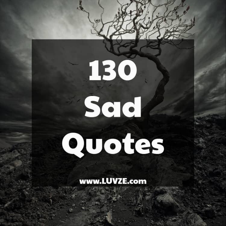 Sadness Picture Quotes
 130 Sad Quotes and Sayings
