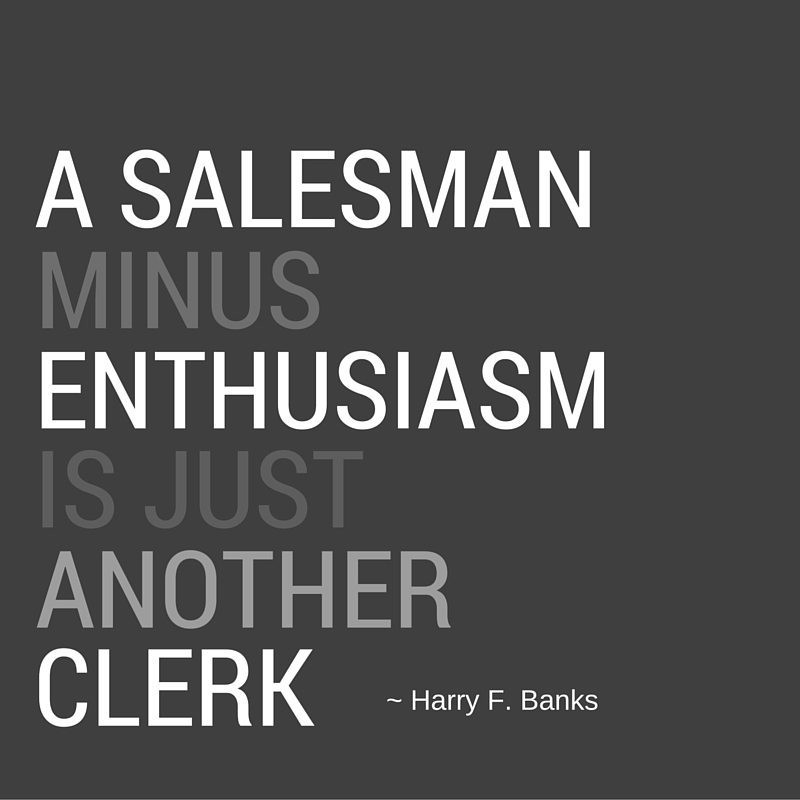Salesman Motivational Quotes
 See How Funny Sales Quotes Can Improve Your Perspective