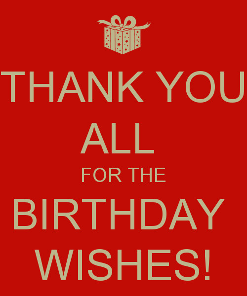 Saying Thank You For Birthday Wishes
 Thanks For The Birthday Wishes Quotes QuotesGram