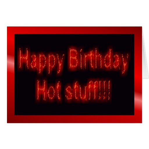 Sexy Birthday Wishes
 Happy Birthday funny humorous Birthday wishes Card