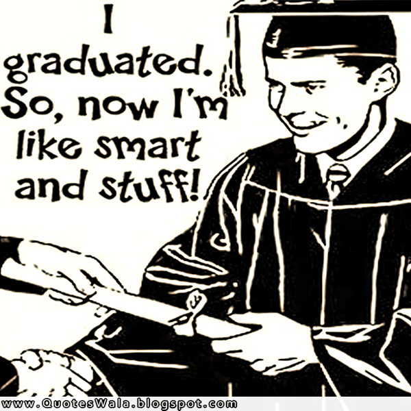 Short Funny Graduation Quotes
 Funny Graduation Quotes QuotesGram