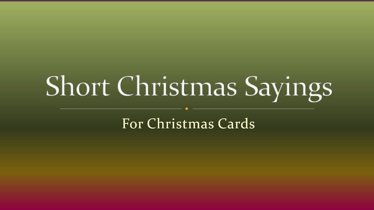 Short Religious Christmas Quotes
 Short Christmas Sayings for Christmas Cards