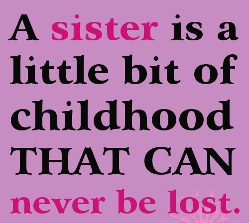 Sisterhood Quotes Funny
 20 Funny Quotes About Sisters