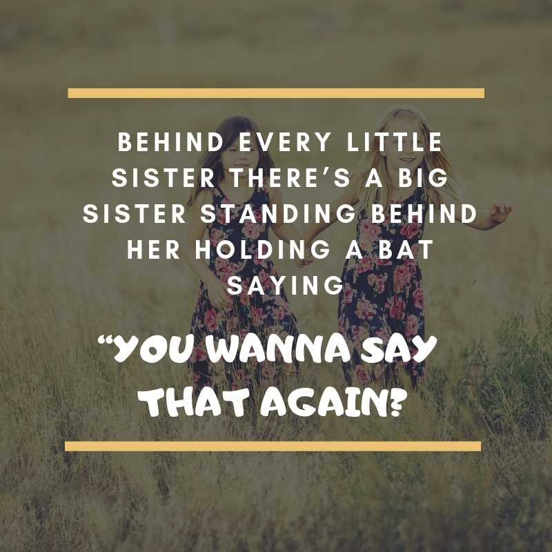 Sisterhood Quotes Funny
 Best 34 Funny Sister Quotes – MemesGAG