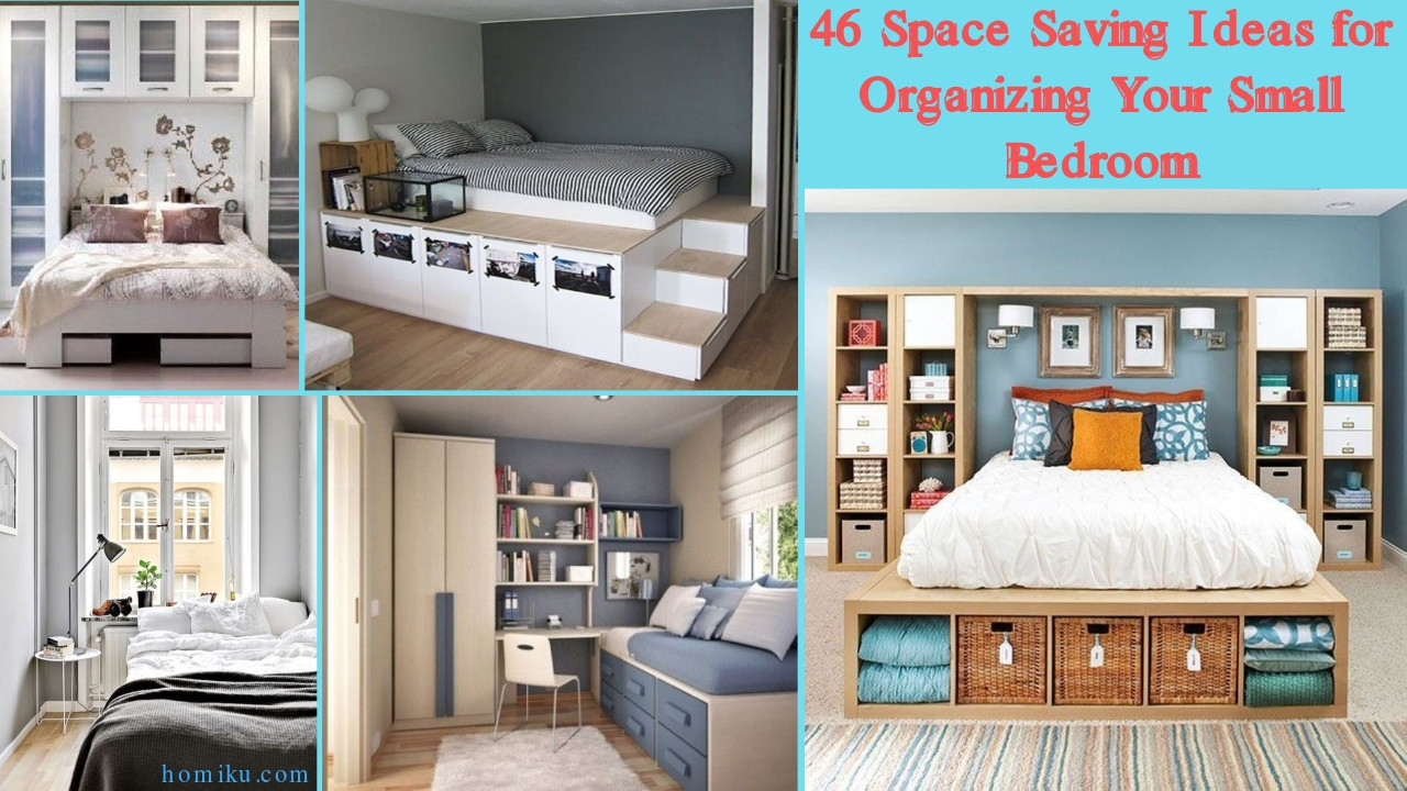 Small Space Bedroom
 46 Space Saving Ideas for Organizing Your Small Bedroom