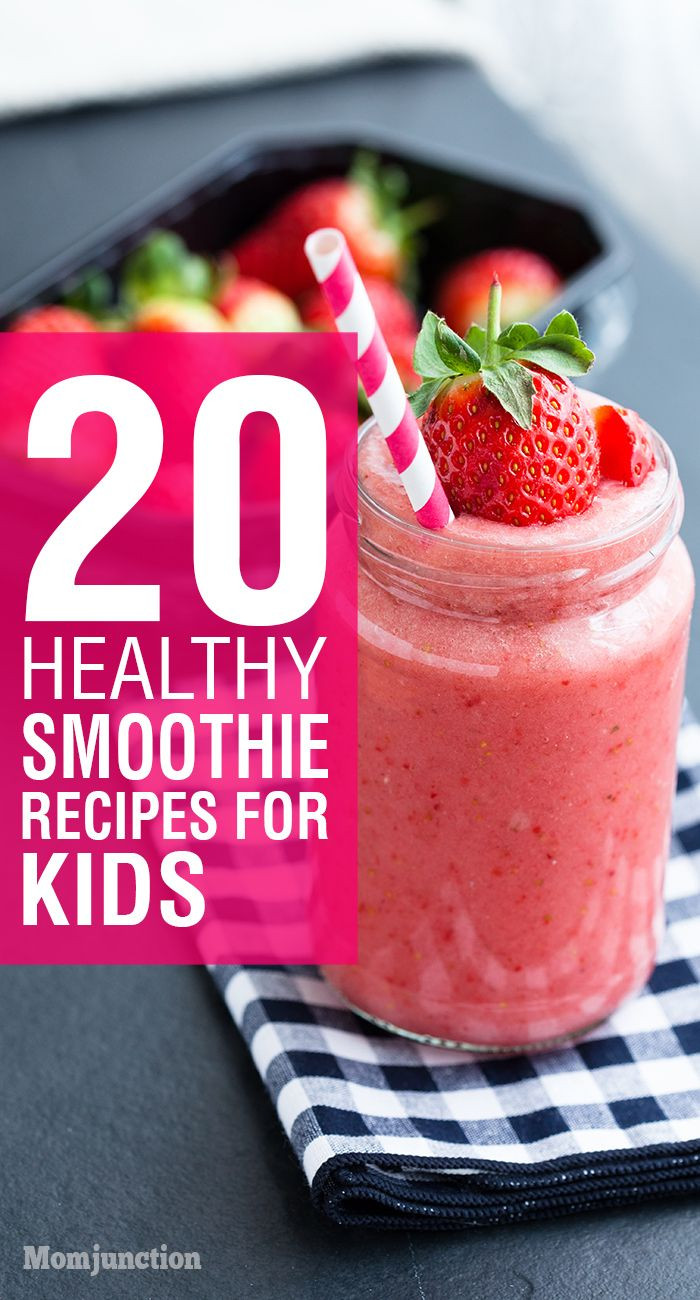 Smoothies Recipes For Kids
 21 Easy And Healthy Smoothie Recipes For Kids