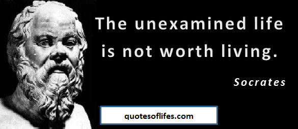 Socrates Education Quotes
 Socrates Life – Unexamined Life quotesoflifes life