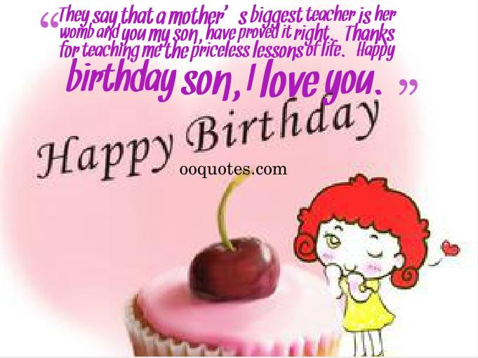 Son Birthday Quotes From Mom
 Mother To Son Birthday Quotes QuotesGram