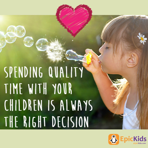 Spending Time With Children Quotes
 Spending quality time with your children is always the