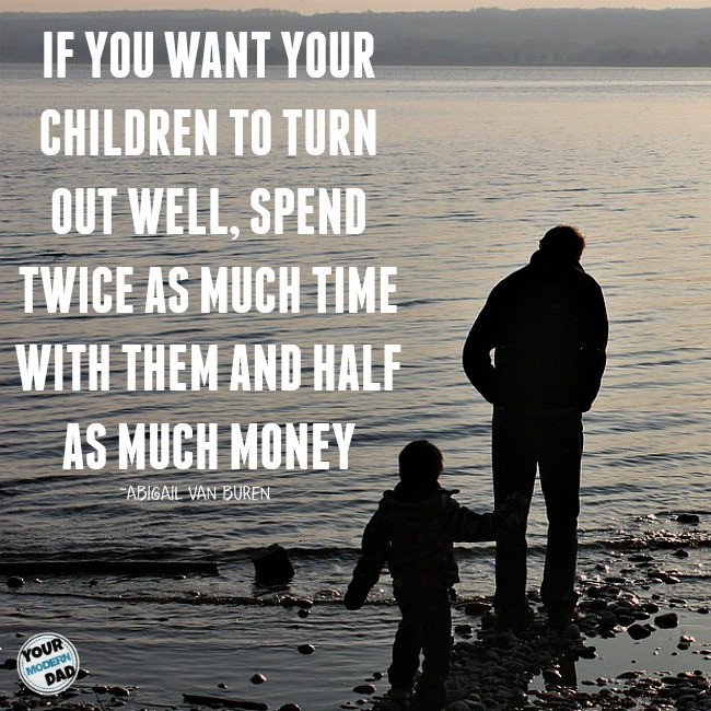 Spending Time With Children Quotes
 10 Hardest Things About Being a Dad