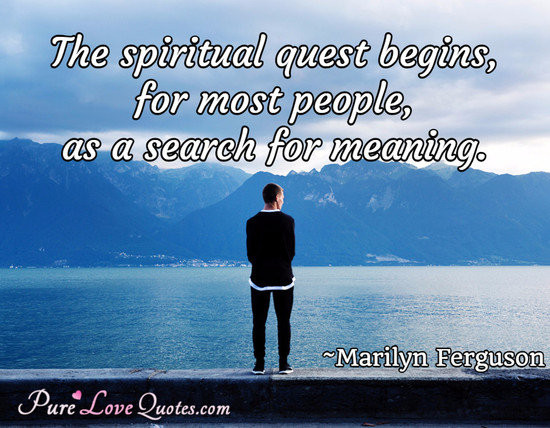 Spiritual Relationship Quotes
 The spiritual quest begins for most people as a search