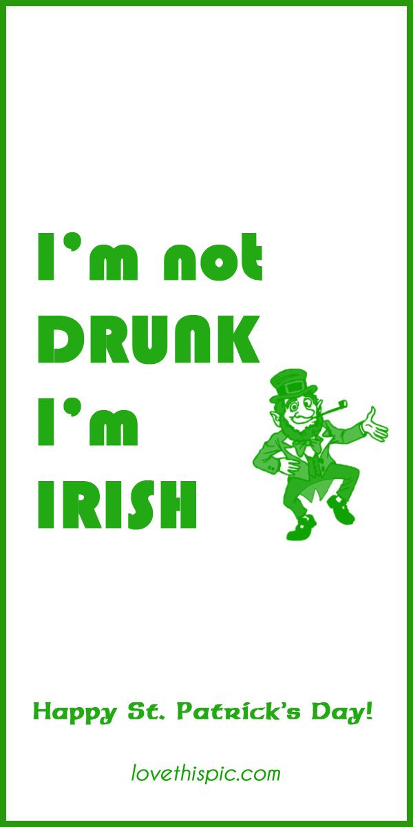 St Patrick's Day Love Quotes
 To Love St Patrick Day Drunk Quotes QuotesGram