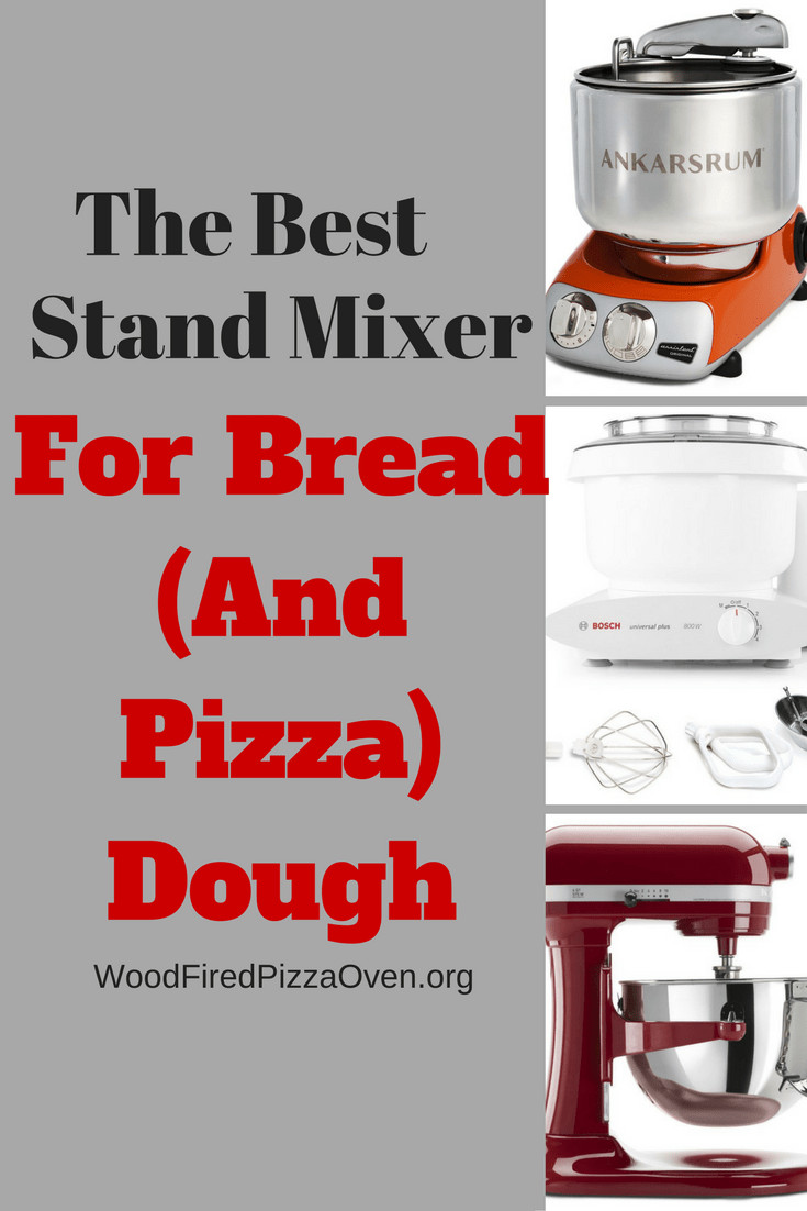 Stand Mixer Pizza Dough
 The Best Stand Mixer For Bread and Pizza Dough Wood