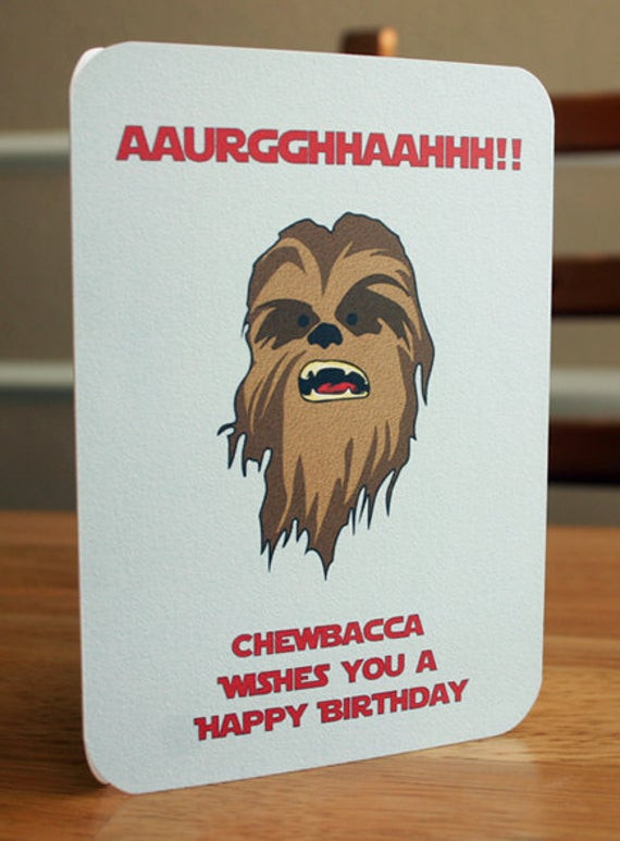 Star Wars Birthday Card
 Star Wars Printable Birthday Card Chewbacca by