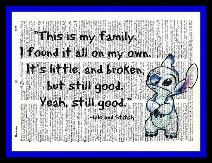 Stitch Family Quote
 This is my family I found it all on my own It s little