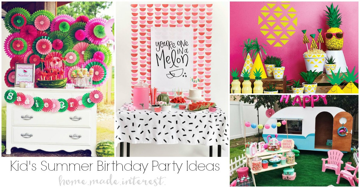 Summer Bday Party Ideas
 Summer Birthday Party Ideas for Kids Home Made Interest