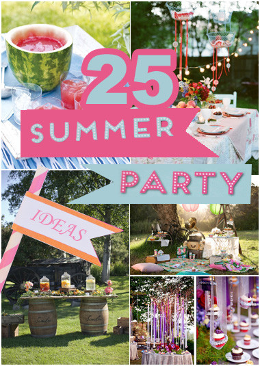 Summer Teenage Party Ideas
 25 Summer Party Ideas