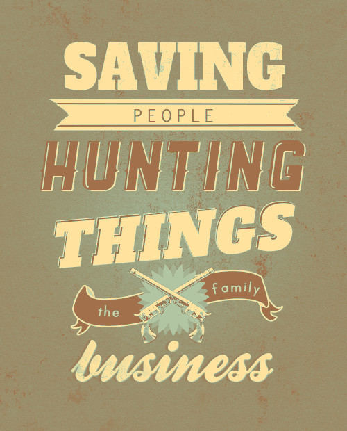Supernatural Family Business Quote
 supernatural dean winchester spn typography experiments oh