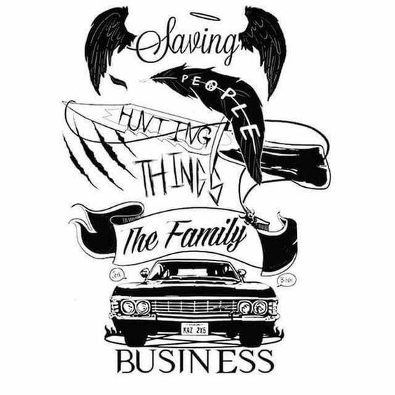 Supernatural Family Business Quote
 Saving People Hunting Things The Family Business