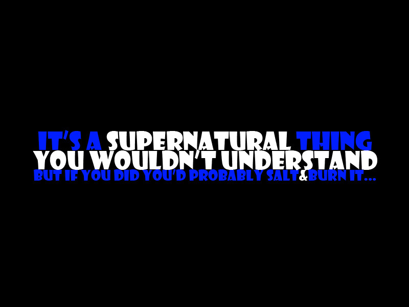 Supernatural Quotes Funny
 Supernatural Funny Quotes QuotesGram
