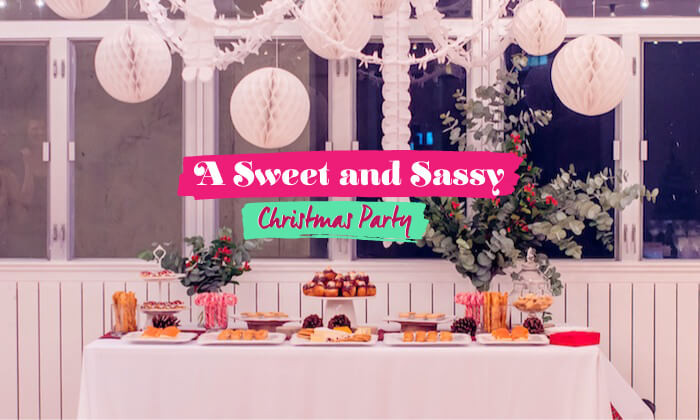 Sweet And Sassy Birthday Party
 A Sweet & Sassy Christmas Party at The White Loft Sassy