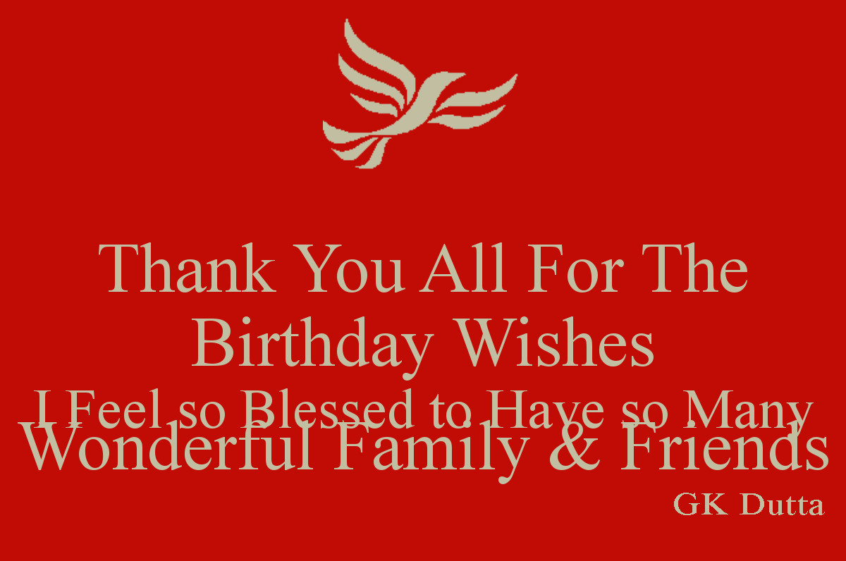 Thank You All For My Birthday Wishes
 THANK YOU ALL FOR YOUR BIRTHDAY WISHES – GK Dutta