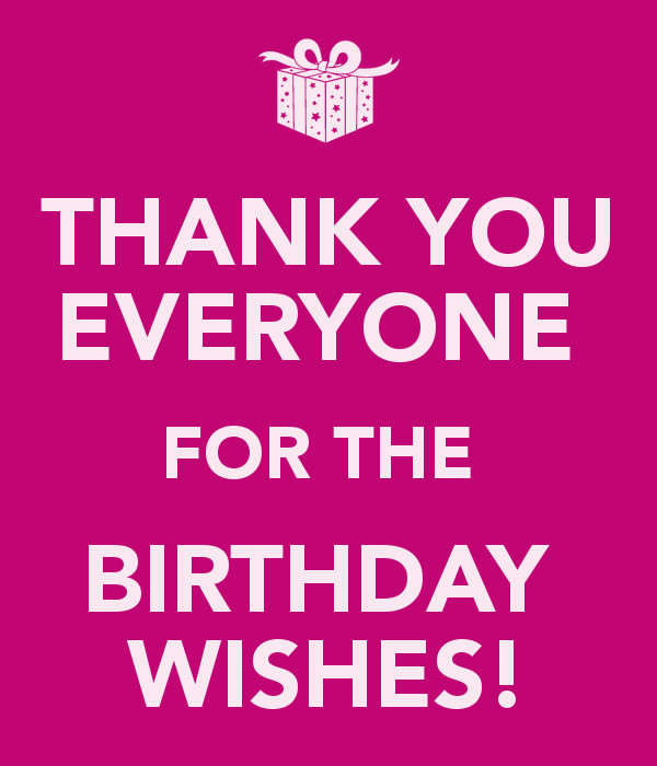 Thank You Everybody For The Birthday Wishes
 THANK YOU EVERYONE FOR THE BIRTHDAY WISHES Poster