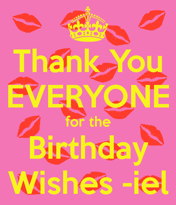 Thank You Everybody For The Birthday Wishes
 Thank You EVERYONE for the Birthday Wishes iel Poster