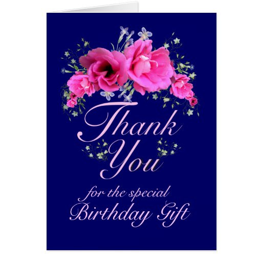 Thank You For The Birthday Gift
 Pink Flowers Thank You for Birthday Gift Card
